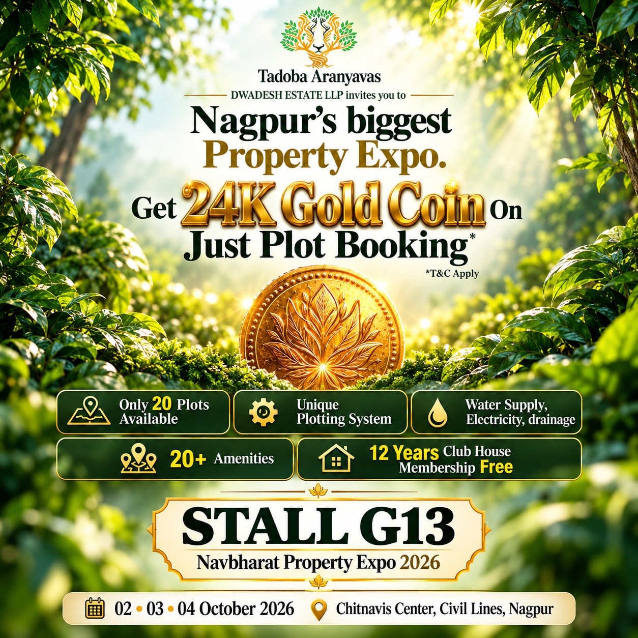 Tadoba Aranyavas expo creative: Dwadesh Estate LLP invites you to Nagpur's biggest property expo — a 24K gold coin on plot booking, only 20 plots available, 20+ amenities, 12 years free clubhouse membership. Stall G13, Navbharat Property Expo 2026, 02–04 October 2026, Chitnavis Center, Civil Lines, Nagpur.